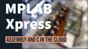 How to use MPLAB Xpress for students (web based development tool)