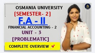 F.A-2 | FINANCIAL ACCOUNTING-2 | UNIT-3 PROBLEMATIC | SEM-2 OSMANIA UNIVERSITY |‎⁨@shivanipallela⁩  