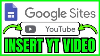 How To INSERT YouTube Video In Google Sites (QUICK & EASY) 2026