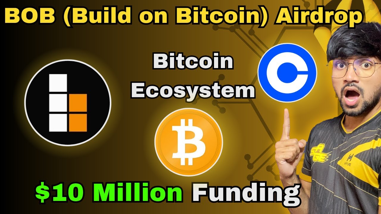 BOB (Build on Bitcoin) Airdrop $10 Million Funding Backed by Coinbase |  SAGE Hindi - YouTube