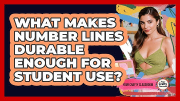 What Makes Number Lines Durable Enough For Student Use? - Your Crafty Classroom