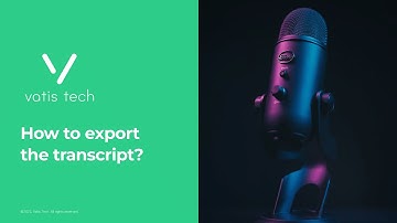 Vatis Tech - How to export the transcript?