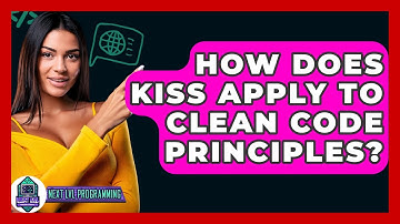 How Does KISS Apply To Clean Code Principles? - Next LVL Programming
