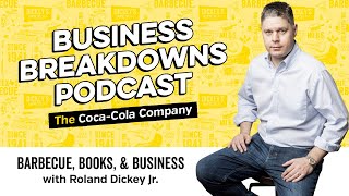 Barbecue, Books and Business by Roland Dickey Jr.: Business Breakdowns - Coca-Cola Episode