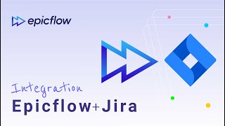 Epicflow + Jira Integration