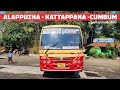 Alappuzha to cumbum interstate ksrtc bus yathra  interstate   kattappana 