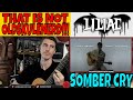 Liliac - Somber Cry (Lyric Video) | OLDSKULENERD REACTION