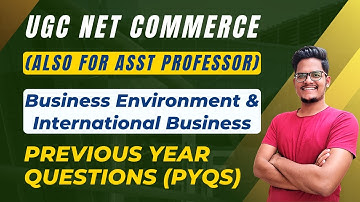 Bus.Environment & International Business PYQs | Karnataka Assistant Professor (KEA) 2021 | Commerce