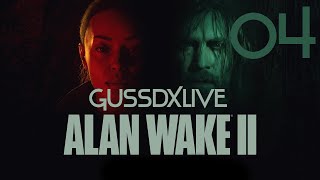GussDx live \/ ALAN WAKE II ep04