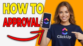 How To Create A Task Approval Workflow In ClickUp [Business]