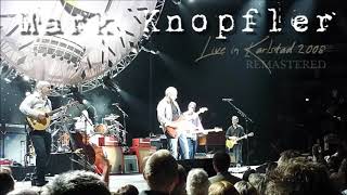 Mark Knopfler Live In Karlstad 2008-04-22 (Audio Remastered)