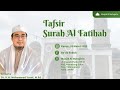 [Live] Kajian Ba'da Subuh | Tafsir Surah Al Fatihah - Dr. K.H. Mohammad Yusuf, M.Ed