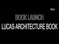 Book launch lucasarchitecture book 4  lectures by lennart vandewaetere  marius vaneeckhoutte