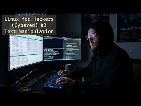 Linux for Hackers (Cybered) #2 Text Manipulation (cat, grep, sed, less Explained)