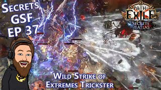 Ritual Farming Begins - Level 98 Wild Strike of Extremes Trickster - Secrets GSF EP 37