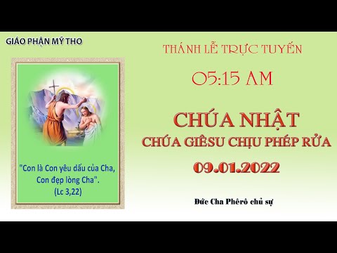 Video Thánh lễ 5g15 ngày 9/1/2022 | Chúa Nhật lễ Chúa Giêsu... - youtube