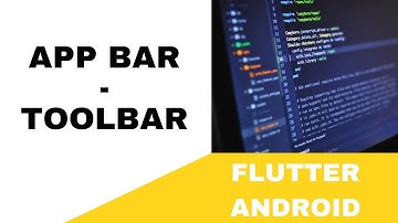 FLUTTER ANDROID - APP BAR / TOOLBAR || TUTORIAL