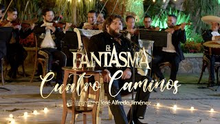El Fantasma - Cuatro Caminos "En Vivo"