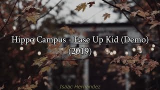 Hippo Campus - Ease Up Kid (Demo) (Lyrics | Subtítulos en español)