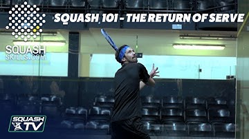 Squash 101 - Hoe je de service beter kunt retourneren