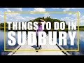 Incredible Things To Do In Sudbury, Ontario