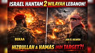 Israel Hantam 2 Wilayah Lebanon! Hizbullah \u0026 Hamas Jadi Target?!
