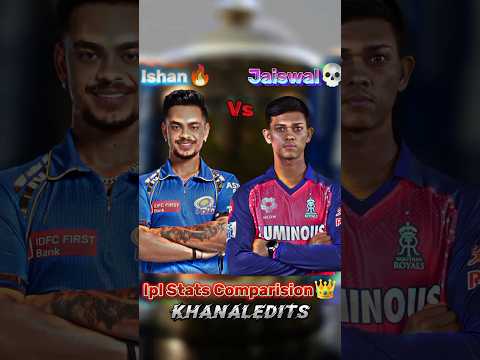 Ishan🔥vsJaiswal💀 Ipl Stats Comparision🥶||KHANALEDITS|| #shorts #ishankishan vs #yashasvijaiswal