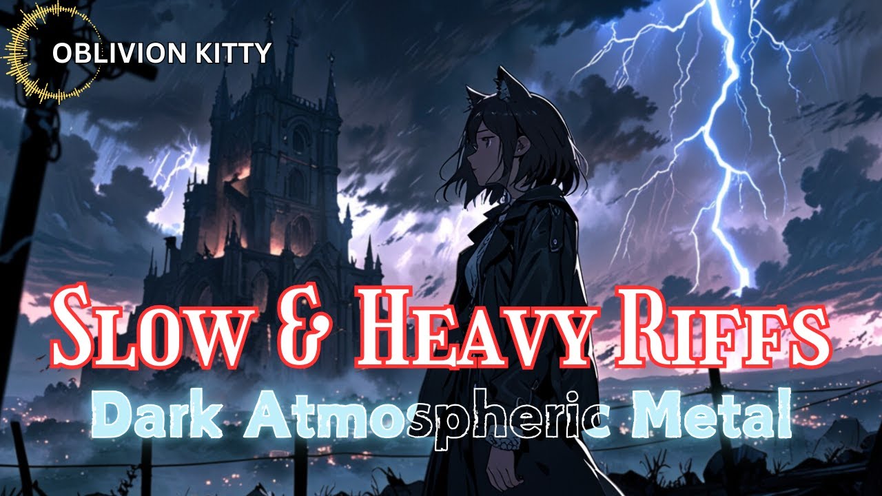 Slow Heavy Riffs and Atmospheric Metal