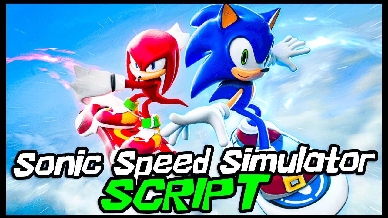 new-sonic-speed-sim-script-updated-very-op-youtube