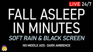 🔴 FALL ASLEEP IN MINUTES | Soft Rain Sounds + Black Screen | Tension Relief & Deep Ease screenshot 5