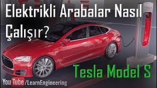 Elektrikli Arabalar Nasıl Çalışır? | Tesla Model S by muhendisimtirak 172,190 views 6 years ago 10 minutes, 17 seconds