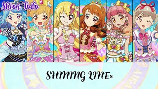 Aikatsu on Parade - SHINING LINE* - Ichigo, Akari, Yume, Aine, Mio & Raki - Full & Lyrics [ROM/ENG]