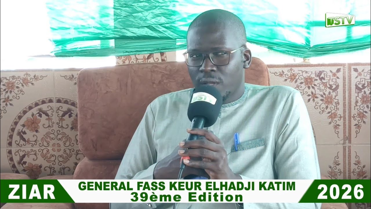 ZIAR GÉNÉRAL FASS KEUR ELHDJI KATIM TOURÉ 2026