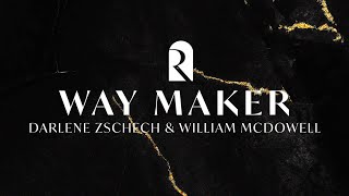 Way Maker - Darlene Zschech, William McDowell, REVERE