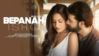Bepanah Ishq (Lyrical Video) Payal Dev, Yasser Desai | Surbhi Chandna, Sharad Malhotra | Kunaal V