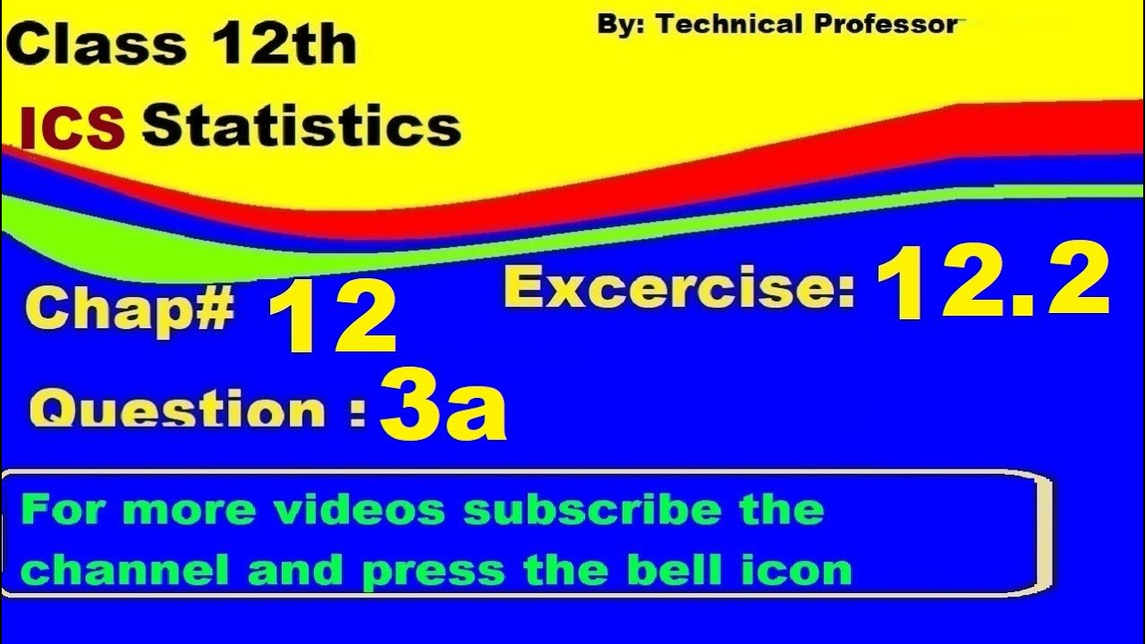 2nd Year Statistics, Ch 12, Exercise 12.2 Question 3a , 12th Class ...