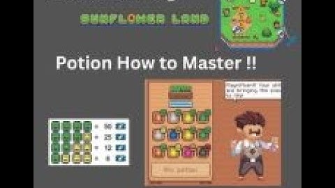 Potion - a Masterpiece ,  Hướng dẫn chơi Potion hiệu quả  !!!! - Sunflower Land !!!