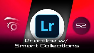 Lightroom Classic CC - Practice with Smart Collections  | Tutorial