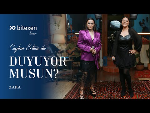 Ceylan Ertem ile Duyuyor Musun? @zaramuzikofficial