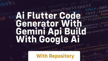Ai flutter code generator with gemini api build with google ai