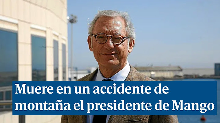 Muere el presidente de Mango, Isak Andic, en un accidente de montaña en Barcelona
