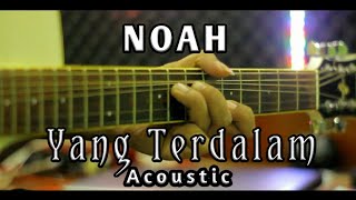 YANG TERDALAM - NOAH Acoustic Guitar Cover