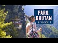 Solo in paro bhutan  tigers nest visit  bhutan travel guide  bhutan series ep 1  tanya khanijow