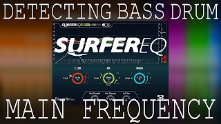 How to find the main frequency of a Kick Drum with SurferEQ by SoundRadix