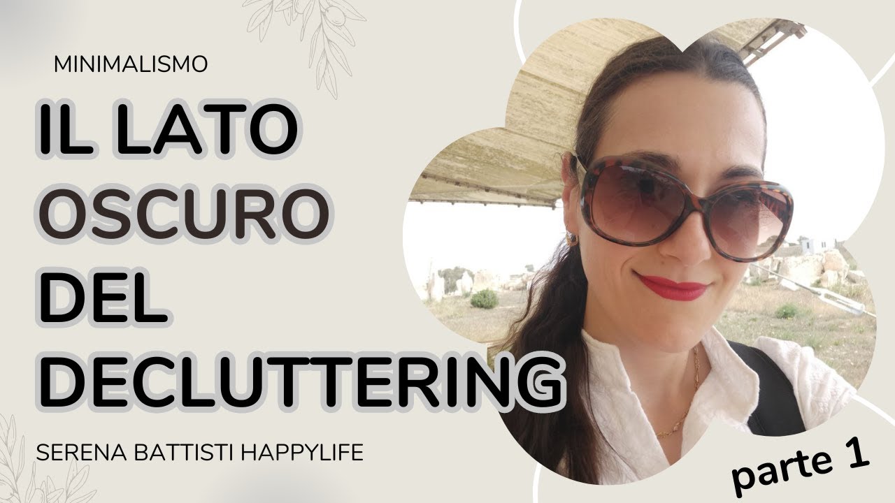 Il lato oscuro del DECLUTTERING parte 1