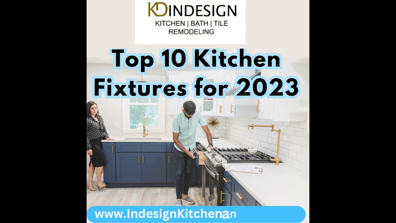 Top 10 kitchen fixtures for 2023