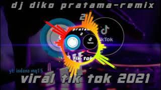 Dj diko pratama rimex2 × Dj satru. viral tik tok 2021