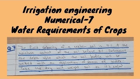 #7 numerical on irrigation engineering || depth of moisture || depth of root zone||
