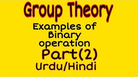 Examples of Binary operation/Group theory/urdu Hindi/Life with maths
