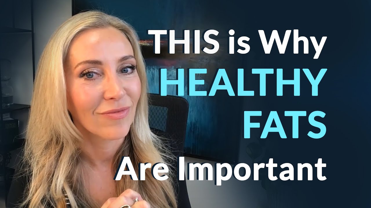 This is Why HEALTHY FATS Are So Important